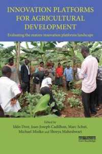Innovation Platforms for Agricultural Development : Evaluating the mature innovation platforms landscape