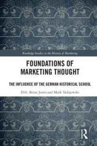 マーケティング思想の基盤：ドイツ歴史学派の影響力<br>Foundations of Marketing Thought : The Influence of the German Historical School (Routledge Studies in the History of Marketing)
