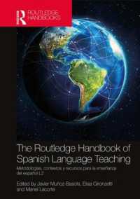 ラウトレッジ版　スペイン語教育ハンドブック<br>The Routledge Handbook of Spanish Language Teaching (Routledge Spanish Language Handbooks)