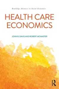 ヘルスケアの経済学<br>Health Care Economics (Routledge Advances in Social Economics)