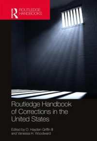 ラウトレッジ版　米国における矯正ハンドブック<br>Routledge Handbook of Corrections in the United States (Routledge International Handbooks)