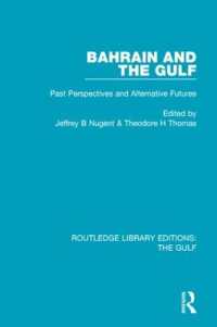 Bahrain and the Gulf : Past, Perspectives and Alternative Futures (Routledge Library Editions: The Gulf)
