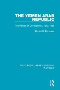 The Yemen Arab Republic : The Politics of Development, 1962-1986 (Routledge Library Editions: the Gulf)