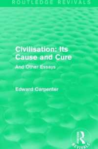 Civilisation: Its Cause and Cure : And Other Essays (Routledge Revivals: the Collected Works of Edward Carpenter)