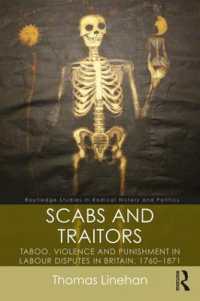 Scabs and Traitors : Taboo, Violence and Punishment in Labour Disputes in Britain, 1760-1871 (Routledge Studies in Radical History and Politics)