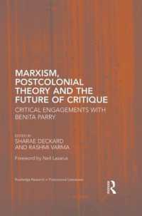Marxism, Postcolonial Theory, and the Future of Critique : Critical Engagements with Benita Parry (Routledge Research in Postcolonial Literatures)