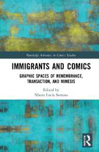 Immigrants and Comics : Graphic Spaces of Remembrance, Transaction, and Mimesis (Routledge Advances in Comics Studies)