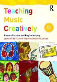 Teaching Music Creatively (Learning to Teach in the Primary School Series) （2ND）