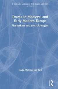 Drama in Medieval and Early Modern Europe : Playmakers and their Strategies (Themes in Medieval and Early Modern History)