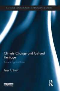 Climate Change and Cultural Heritage : A Race against Time (Routledge Explorations in Environmental Studies)