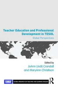 TESOL教師教育と専門家育成のグローバルな視座<br>Teacher Education and Professional Development in TESOL : Global Perspectives (Global Research on Teaching and Learning English)