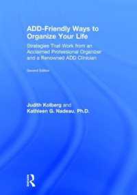 ADD-Friendly Ways to Organize Your Life : Strategies that Work from an Acclaimed Professional Organizer and a Renowned ADD Clinician （2ND）