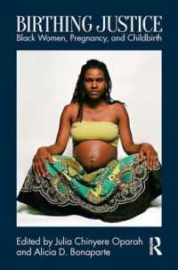 Birthing Justice : Black Women， Pregnancy， and Childbirth