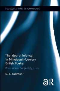 １９世紀イギリス詩における幼年期<br>The Idea of Infancy in Nineteenth-Century British Poetry : Romanticism, Subjectivity, Form (Routledge Studies in Romanticism)