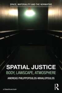 Spatial Justice : Body, Lawscape, Atmosphere (Space, Materiality and the Normative)