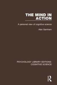 The Mind in Action : A Personal View of Cognitive Science (Psychology Library Editions: Cognitive Science)