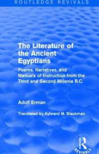 The Literature of the Ancient Egyptians : Poems, Narratives, and Manuals of Instruction from the Third and Second Millenia B.C. (Routledge Revivals)