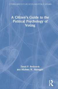 投票の政治心理学：市民向けガイド<br>A Citizen's Guide to the Political Psychology of Voting (Citizen Guides to Politics and Public Affairs)