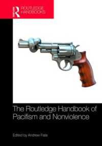 ラウトレッジ版　平和主義・非暴力の思想ハンドブック<br>The Routledge Handbook of Pacifism and Nonviolence (Routledge Handbooks in Philosophy)
