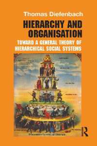 Hierarchy and Organisation : Toward a General Theory of Hierarchical Social Systems (Routledge Studies in Management, Organizations and Society)