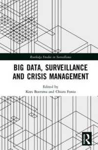Big Data, Surveillance and Crisis Management (Routledge Studies in Surveillance)