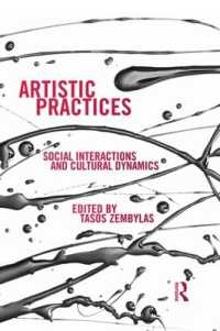 Artistic Practices : Social Interactions and Cultural Dynamics (Studies in European Sociology)