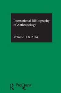 人類学国際文献目録（2014年版）<br>IBSS: Anthropology: 2014 Vol.60 : International Bibliography of the Social Sciences