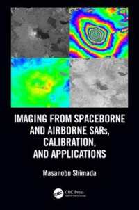 島田政信（著）／SAR画像・校正・応用<br>Imaging from Spaceborne and Airborne SARs, Calibration, and Applications (Sar Remote Sensing)