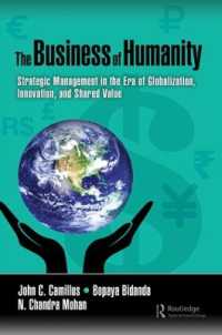 The Business of Humanity : Strategic Management in the Era of Globalization, Innovation, and Shared Value