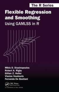 柔軟回帰・平滑化：ＲにおけるGAMLSSパッケージ利用<br>Flexible Regression and Smoothing : Using GAMLSS in R (Chapman & Hall/crc the R Series)