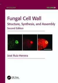 真菌細胞壁（第２版）<br>Fungal Cell Wall : Structure, Synthesis, and Assembly, Second Edition (Mycology) （2ND）
