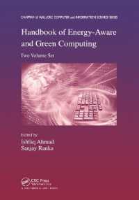 省エネルギー／グリーンコンピューティング・ハンドブック（全２巻）<br>Handbook of Energy-Aware and Green Computing - Two Volume Set (Chapman & Hall/crc Computer and Information Science Series)