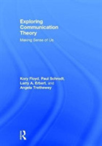 Exploring Communication Theory : Making Sense of Us -- Hardback