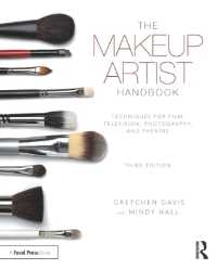 The Makeup Artist Handbook : Techniques for Film, Television, Photography, and Theatre （3RD）