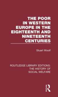 The Poor in Western Europe in the Eighteenth and Nineteenth Centuries (Routledge Library Editions: The History of Social Welfare)