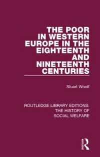 The Poor in Western Europe in the Eighteenth and Nineteenth Centuries (Routledge Library Editions: the History of Social Welfare)