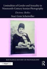 Liminalities of Gender and Sexuality in Nineteenth-Century Iranian Photography : Desirous Bodies (Routledge History of Photography)
