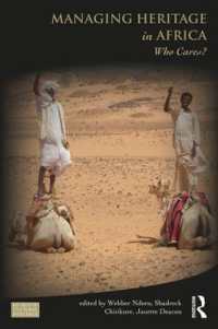 Managing Heritage in Africa : Who Cares? (Key Issues in Cultural Heritage)