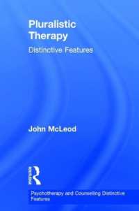 Pluralistic Therapy : Distinctive Features (Psychotherapy and Counselling Distinctive Features)