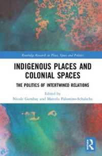 Indigenous Places and Colonial Spaces : The Politics of Intertwined Relations (Routledge Research in Place, Space and Politics)