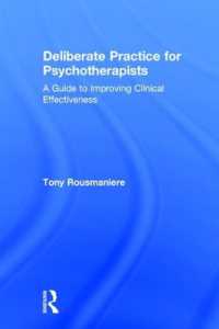 Deliberate Practice for Psychotherapists : A Guide to Improving Clinical Effectiveness