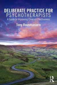 Deliberate Practice for Psychotherapists : A Guide to Improving Clinical Effectiveness -- Paperback / softback