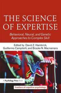 The Science of Expertise : Behavioral, Neural, and Genetic Approaches to Complex Skill (Frontiers of Cognitive Psychology)