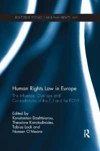 Human Rights Law in Europe : The Influence, Overlaps and Contradictions of the EU and the ECHR (Routledge Research in Human Rights Law)