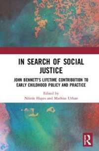 In Search of Social Justice : John Bennett's Lifetime Contribution to Early Childhood Policy and Practice