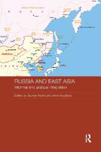 Russia and East Asia : Informal and Gradual Integration (Routledge Contemporary Russia and Eastern Europe Series)