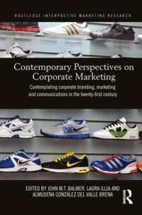 Contemporary Perspectives on Corporate Marketing : Contemplating Corporate Branding, Marketing and Communications in the 21st Century (Routledge Interpretive Marketing Research)
