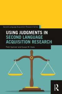 Ｓ．ガス共著／第二言語習得研究における文法性判断の利用<br>Using Judgments in Second Language Acquisition Research (Second Language Acquisition Research Series)