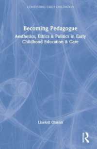 幼児教育・保育のための美学・倫理・政治学<br>Becoming Pedagogue : Bergson and the Aesthetics, Ethics and Politics of Early Childhood Education and Care (Contesting Early Childhood)