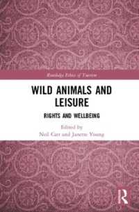 Wild Animals and Leisure : Rights and Wellbeing (Routledge Research in the Ethics of Tourism Series)